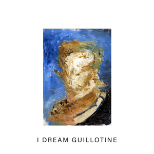 I Dream Guillotine - IDLES