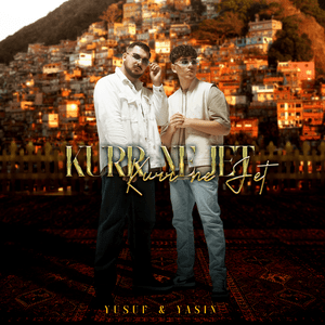 KURR NE JET - Yusuf & Yasin