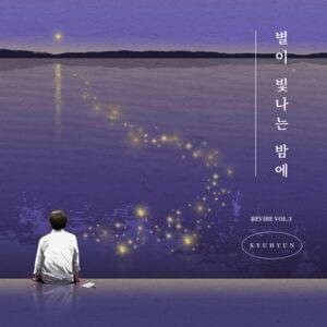 KYUHYUN - 별이 빛나는 밤에 (On A Starry Night) (中文翻譯) - Lyrxo Chinese Translations (中文翻譯/中文翻译)