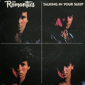 Talking in Your Sleep - The Romantics