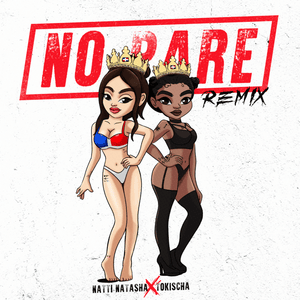 NO PARE (REMIX) - NATTI NATASHA & Tokischa