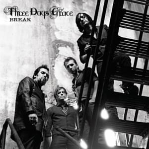 Break - Three Days Grace