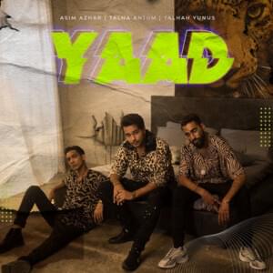 Yaad - Asim Azhar (Ft. Talha Anjum & Talhah Yunus)