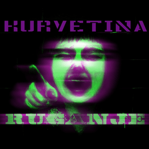 Kurvetina - Ruganje