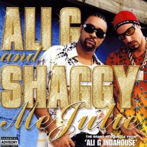 Me Julie - Ali G (Ft. Shaggy)