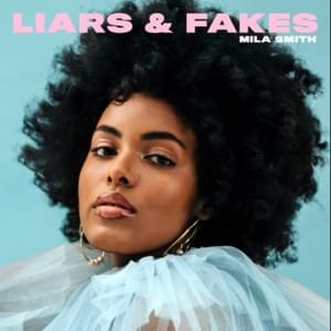 Liars & Fakes - Mila Smith