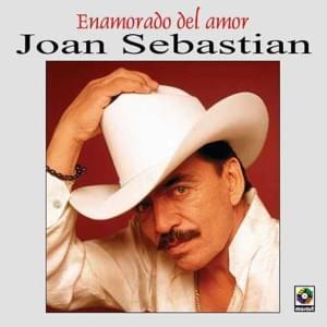 Amar como te ame - Joan Sebastian