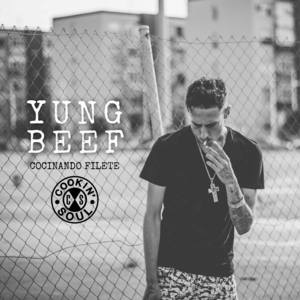 Cocinando Filete - Yung Beef (Ft. Cookin Soul)