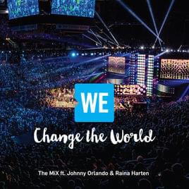 WE Change The World - The Mix (Band) (Ft. Johnny Orlando & Raina Harten)