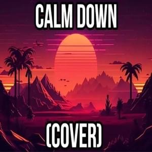 Calm Down - Justin Bill