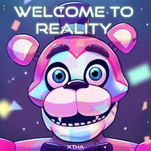 Welcome to Reality - Xtha