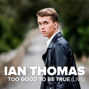 Too Goo To Be True (Live) - Ian Thomas