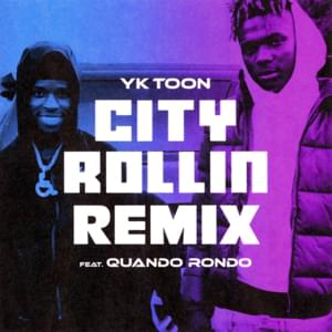 City Rollin (Remix) - YK Toon (Ft. Quando Rondo)