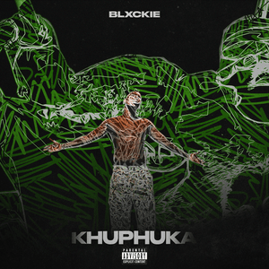 ​khuphuka - Blxckie