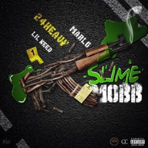 Slime Mobb - 24Heavy (Ft. Lil Keed & Marlo)