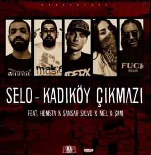 Kadıköy Çıkmazı - Selo (Ft. Şam, Hemsta, Mel (TUR), Sansar Salvo & Selo)