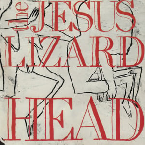 My Own Urine - The Jesus Lizard