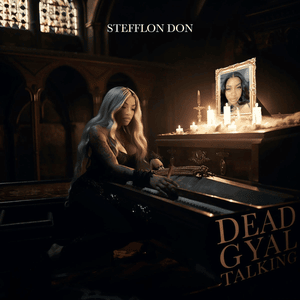 #DeadGyalTalking - Stefflon Don