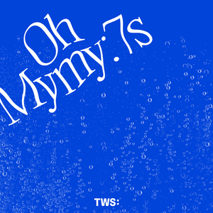 Oh Mymy : 7s - TWS (투어스)