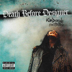 Death Before Designer - ​kim dracula & SosMula