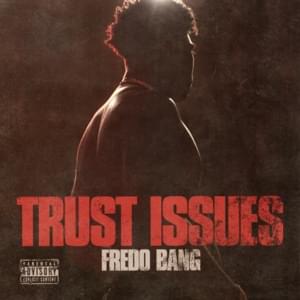 Trust Issues - Fredo Bang