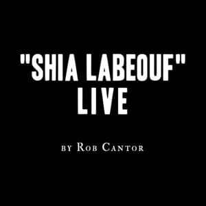 Shia LaBeouf Live - Rob Cantor (Ft. The Argus Quartet, Gay Men's Chorus of Los Angeles & West Los Angeles Children's Choir)