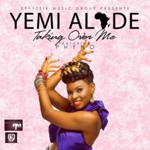 Taking Over Me - Yemi Alade (Ft. Phyno)