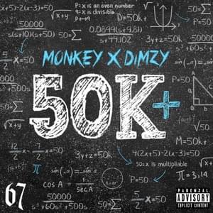 50K+ - Dimzy, Monkey & 67