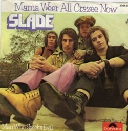 Mama Weer All Crazee Now - Slade