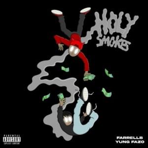 Holy Smokes (Remix) - FarrellB (Ft. Yung Fazo)