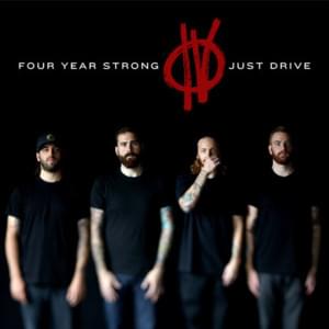 Just Drive - Four Year Strong