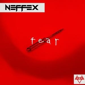 Fear - NEFFEX