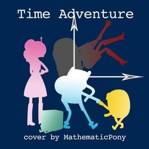 Time Adventure - MathematicPony