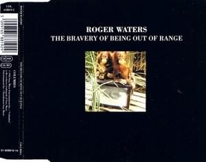 The Bravery of Being Out of Range - Roger Waters