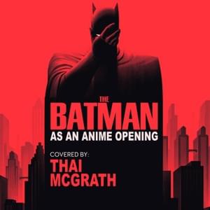 The Batman Anime Opening (Something in the Way Japanese) - Thai McGrath