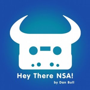 Hey There NSA! - Dan Bull