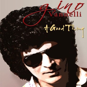 A good thing - Gino Vannelli