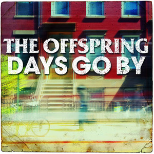 Days Go By - The Offspring