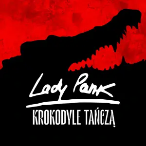 Krokodyle tańczą - Lady Pank