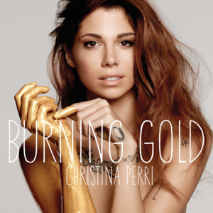 ​burning gold - Christina Perri