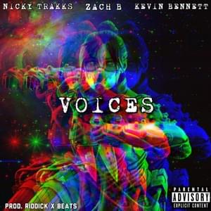 Voices - Nicky Trakks (Ft. The Kevin Bennett & Zach B)