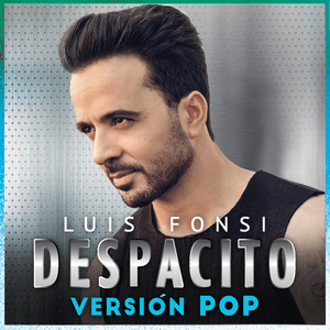 Despacito (Versión Pop) - Luis Fonsi