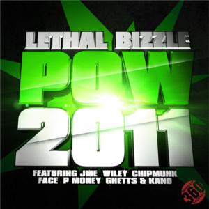 POW 2011 - Lethal Bizzle (Ft. Chip, Face (UK), Ghetts, Jme, Kano, P Money & Wiley)