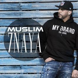 7naya - Muslim - مسلم (Ft. Mojahid)