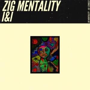 I & I (DEMO) - ZIG MENTALITY