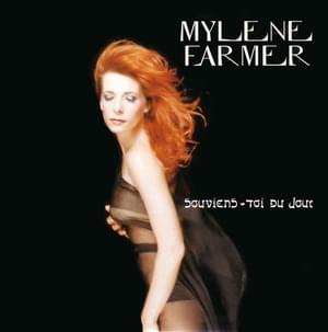 Souviens-toi du jour… - Mylène Farmer