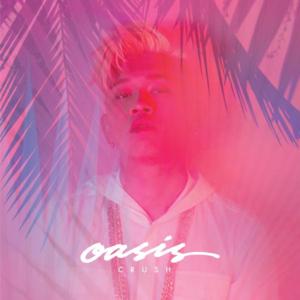 Oasis - Crush (크러쉬) (Ft. ZICO)