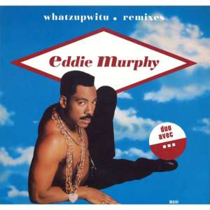 Whatzupwitu - Eddie Murphy (Ft. Michael Jackson)