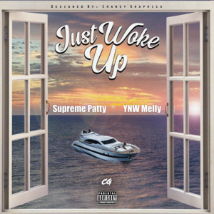 Just Woke Up - Supreme Patty (Ft. YNW Melly)