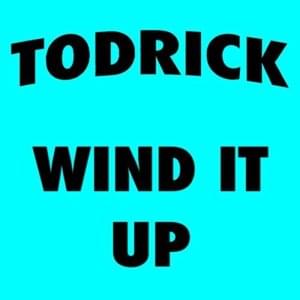 Wind It Up - Todrick Hall (Ft. Vonzell Solomon)